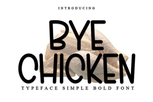 Bye Chicken: A Modern Display Font for Bold Branding