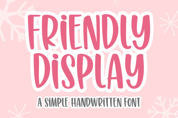 Friendly Display: The Handwritten Typeface for Digital Brands